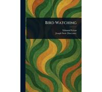 Edmund Selous Joseph Smit Bird Watching (Tascabile)