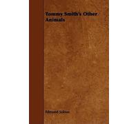Edmund Selous Tommy Smith's Other Animals (Tascabile)