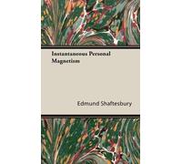 Edmund Shaftesbury Instantaneous Personal Magnetism (Copertina rigida)