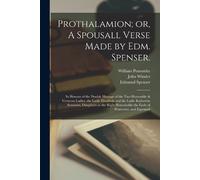 Edmund Spenser John Windet Prothalamion; or, A Spousall Verse Made (Tascabile)