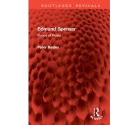 Edmund Spenser: Prince of Poets-Bayley, Peter-Copertina rigida