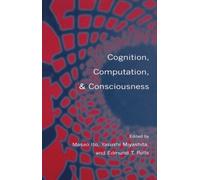 Edmund T. Rolls Cognition, Computation, and Consciousness (Copertina rigida)