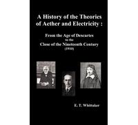 Edmund Taylor Wh A History of the Theories of Aether and Elec (Copertina rigida)