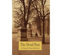 Edmund Trelawny Backhouse The Dead Past (Copertina rigida)