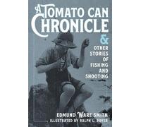 Edmund Ware Smith A Tomato Can Chronicle (Tascabile)