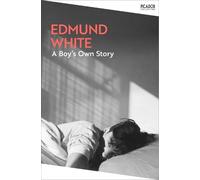 Edmund White A Boy's Own Story (Tascabile) Picador Collection