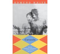 Edmund White Caracole (Tascabile) Vintage International