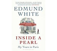 Edmund White Inside a Pearl (Tascabile)