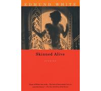Edmund White Skinned Alive (Tascabile) Vintage International