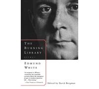 Edmund White The Burning Library (Tascabile) Vintage International