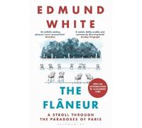 Edmund White The Flaneur (Tascabile)