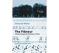 Edmund White The Flaneur (Tascabile)