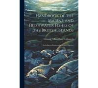 Edmund Willam H Handbook of the Marine and Freshwater Fishes of the (Tascabile)