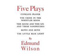Edmund Wilson Five Plays (Tascabile)