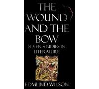 Edmund Wilson The Wound and the Bow (Copertina rigida)