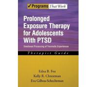 Edna B. Foa Kelly R. Chre Prolonged Exposure Therapy for Adolescent (Tascabile)