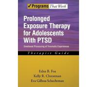 Edna B. Foa Kelly R. Chre Prolonged Exposure Therapy for Adolescent (Tascabile)