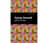 Edna Ferber Fanny Herself (Copertina rigida) Mint Editions