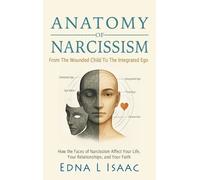 Edna L L Isaac Anatomy of Narcissism (Copertina rigida)
