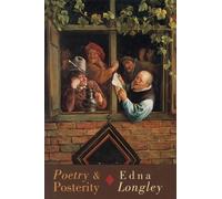 Edna Longley Poetry & Posterity (Tascabile)