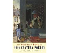 Edna Longley The Bloodaxe Book of 20th Century Poetry (Tascabile)