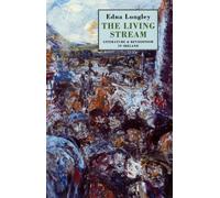 Edna Longley The Living Stream (Tascabile)