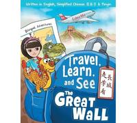 Edna Ma Travel, Learn, and See the Great Wall 走學看長城 (Tascabile)