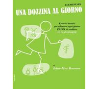 EDNA-MAE BURNAM - UNA DOZZINA AL GIORNO ELEMENTARY - PIANOFORTE PER RAGAZZI