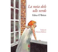 Edna O'Brien Aurora Ballester La noia dels ulls verds (Tascabile)