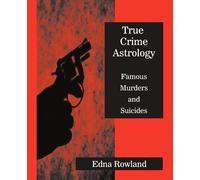 Edna Rowland True Crime Astrology (Tascabile)