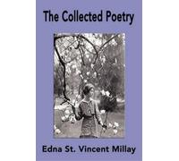 Edna St Vincent Milla The Collected Poetry of Edna St. Vincent Milla (Tascabile)