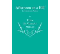 Edna St. Vincent Millay Edna St Vi Afternoon on a Hill - Love Lette (Tascabile)