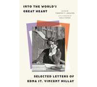 Edna St. Vincent Millay Into the World’s Great Heart (Copertina rigida)