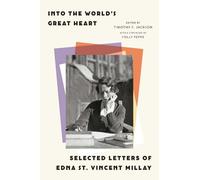 Edna St. Vincent Millay Into the World’s Great Heart (Copertina rigida)