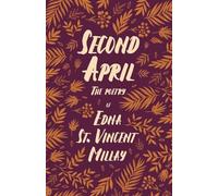 Edna St Vincent Millay Second April (Tascabile)
