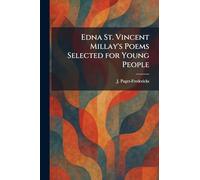 Edna St. Vincent Millay's Poems Selected for Young People