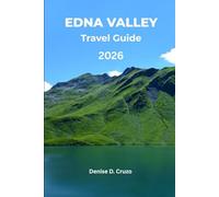 EDNA VALLEY TRAVEL GUIDE 2026: The Coastal Cool-Climate Wine Sanctuary