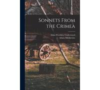 Edna Worthley Underwood Adam Mickiewicz Sonnets From the Crimea (Tascabile)