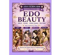 EDO BEAUTY: Oiran • Maiko • Geiko (Geisha) • The Ōoku | Japanese Coloring Book with Explanatory Notes