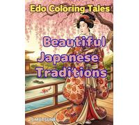Edo Coloring Tales: Beautiful Japanese Traditions