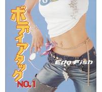 Edo Fish - Body Attack No. 1