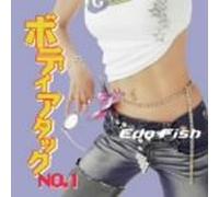 Edo Fish - Body Attack No.1
