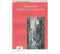 Edoarda Masi. La Rivoluzione Culturale in Cina