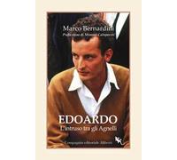 Edoardo Agnelli. L'intruso tra gli Agnelli