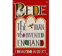 Edoardo Albert Bede: The Man Who Invented England (Tascabile)