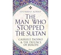 Edoardo Albert Edoardo Albert The Man Who Stopped the Sultan (Copertina rigida)