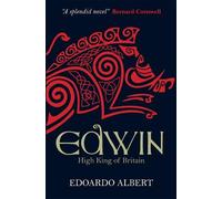 Edoardo Albert Edwin: High King of Britain (Tascabile) Northumbrian Thrones