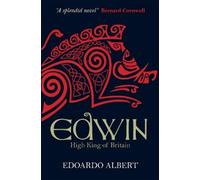 Edoardo Albert Edwin: High King of Britain (Tascabile) Northumbrian Thrones