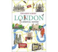 Edoardo Albert London: A Spiritual History (Tascabile)
