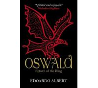 Edoardo Albert Oswald: Return of the King (Tascabile) Northumbrian Thrones